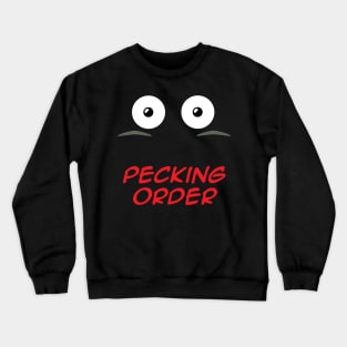 Pecking Order Crewneck Sweatshirt